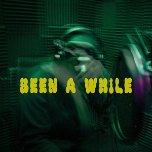 Been a While (Explicit)