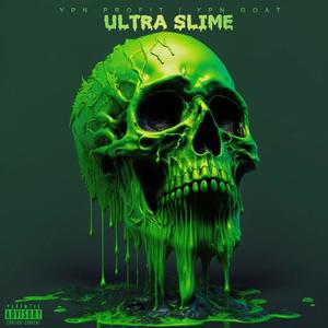 Ultra Slime (feat. YPN Goat) (Explicit)