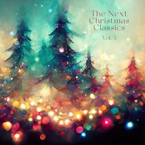 The Next Christmas Classics, Vol. 3