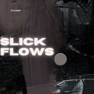 Slick Flows (Explicit)