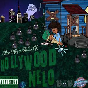 The Hood Tales of Hollywood Nelo (Explicit)