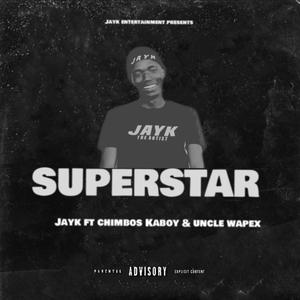 Superstar (feat. Chimbos Kaboy & Uncle Wapex)