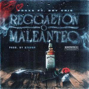 reggaeton o maleanteo (feat. bby cris) [Explicit]