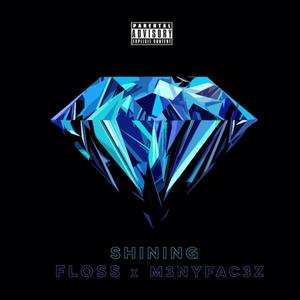 Shining (feat. M3NYFAC3Z) (Explicit)