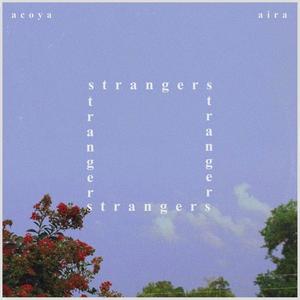 Strangers (feat. Aira)