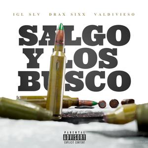 Salgo y los Busco (feat. Vald1vieso) (Explicit)