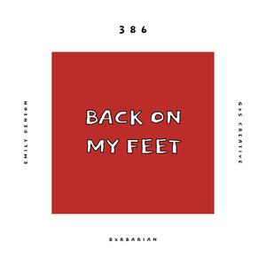 Back On My Feet(feat. Emily Denton, Bxrbarian & GXS CREATIVE) (Explicit)