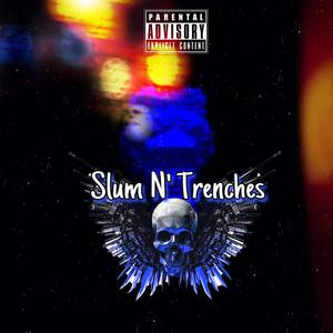 Slum N' Trenches (Explicit)