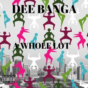 A Whole Lot (Explicit)