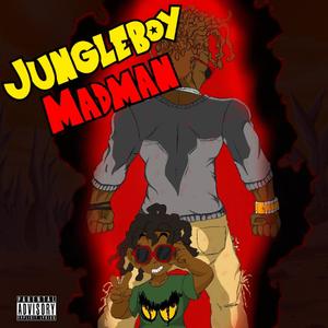 Jungle Boy Mad Man (Explicit)