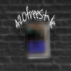 420 (freestyle) (Explicit)