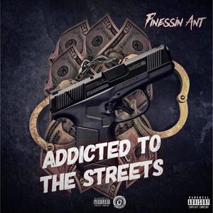 Addicted To The Streets (Explicit)