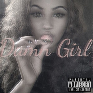 Damn Girl (Explicit)