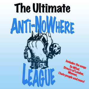 The Ultimate Anti Nowhere League