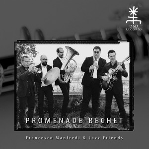 Francesco Manfredi & Jazz Friends - Promenade Bechet