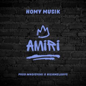 Amiri (feat. Highmelodys & WHOISYOKI) (Explicit)