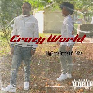 Crazy world (feat. Kiba) (Explicit)
