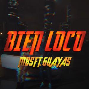 Bien Loco (feat. MB$)