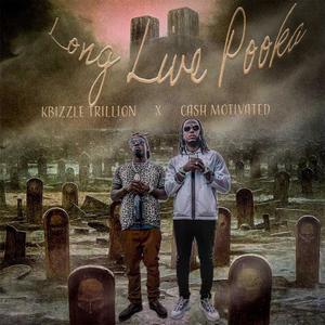 Long live pooka (feat. Cash motivated) (Explicit)