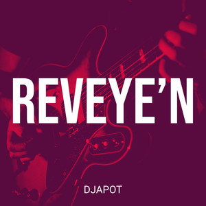 Reveye’n (Explicit)