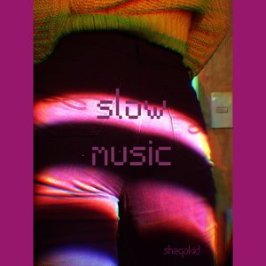 Slow Music