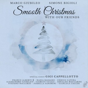 Angels We Have Heard on High (feat. Arnaldo Maccarini, Stefano Naclerio, Alessandro Giubileo, Giorgio Guizzi & Franco Alberti)