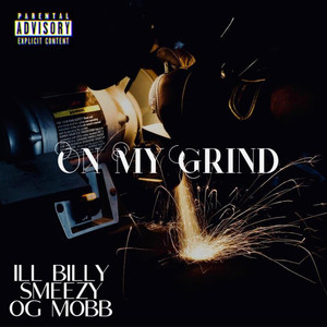 On My Grind (feat. OG MoBB & Smeezy) [Explicit]