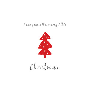 Have Yourself A Merry Little Christmas
