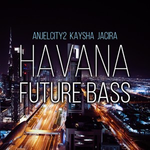 Havana (Future Bass)