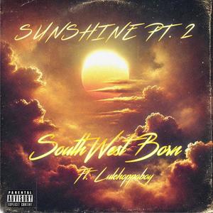 Sunshine, Pt. 2 (feat. LulChoppaBoy) (Explicit)