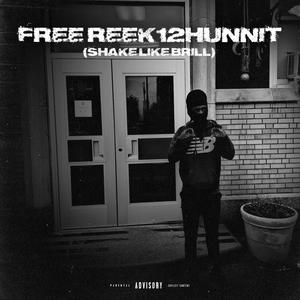 FREE REEK12HUNNIT (shake like jabril) (feat. Jae100, Reek12hunnit & Ybcdul) (Explicit)