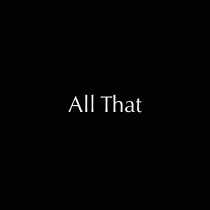 All That (feat. Slepton) [Explicit]