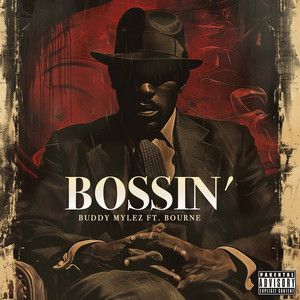 Bossin' (Explicit)