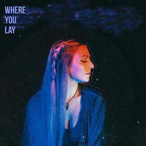 Where You Lay (feat. Sarra Jayne)