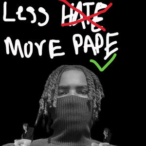 Less Hate More Pape (Explicit)