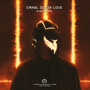 Crawl Outta Love (KLOUD Remix)