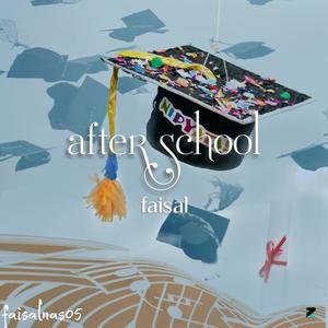 After school (feat. Faisal)