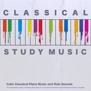 Canon in D - Pachelbel - Classical Study Music - Rain Sounds - Classical Piano - Music For Studying - Studying Music