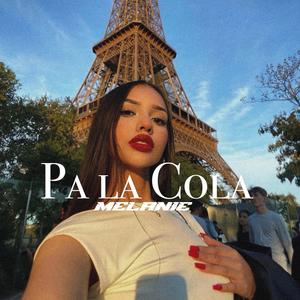Pa la cola (feat. Melanie)