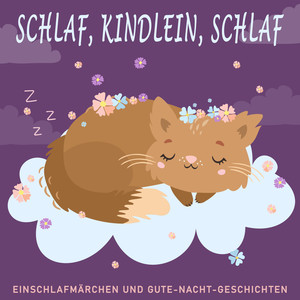 Schlaf, Kindlein, schlaf (Einschlafmärchen und Gute-Nacht-Geschichten)