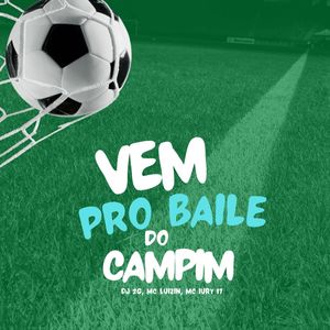 Vem pro Baile do Campim (Explicit)