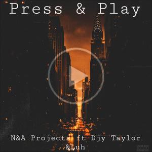 Press & Play x Azul Lee MusiQ) (feat. Djy Taylor & Luh)