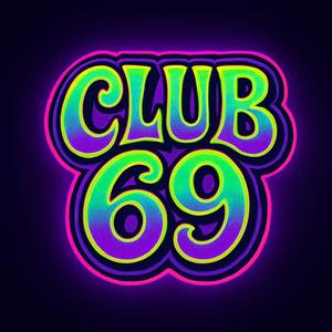 CLUB 69 (Explicit)