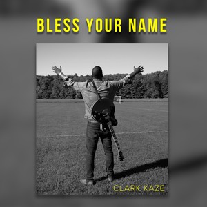 Bless Your Name