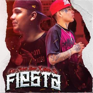 FIESTA (feat. Chikis RA & Bonk Dos Achez Crew) (Explicit)