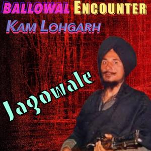 Ballowal Encounter (feat. Jagowale)