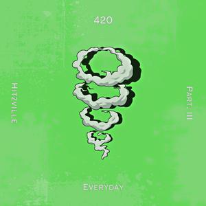 420 Everyday Pt. III (Explicit)