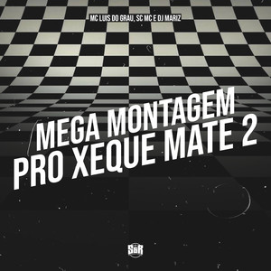 Mega Montagem pro Xeque Mate 2 (Explicit)