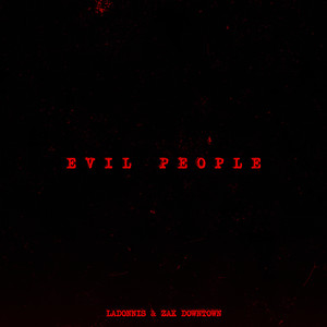 Evil People (Explicit)