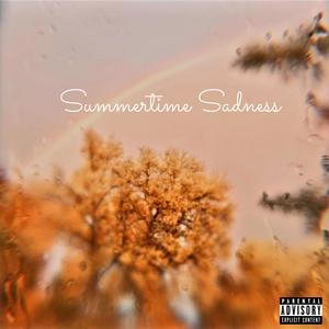 Summertime Sadness (Explicit)